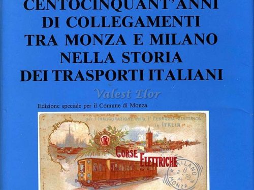 1840-1990 centocinquant’anni di collegamenti tra Monza e Milano nella storia dei trasporti italiani